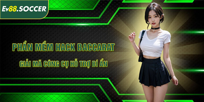Phần Mềm Hack Baccarat